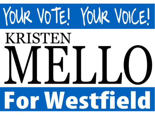 Your Vote! Your Voice! Kristen Mello For Westfield